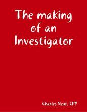 The Making of an Investigator: