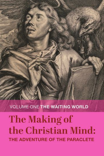 The Making of the Christian Mind - James Patrick