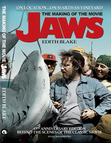 The Making of the Movie Jaws (45th Anniversary Edition) - Edith Blake