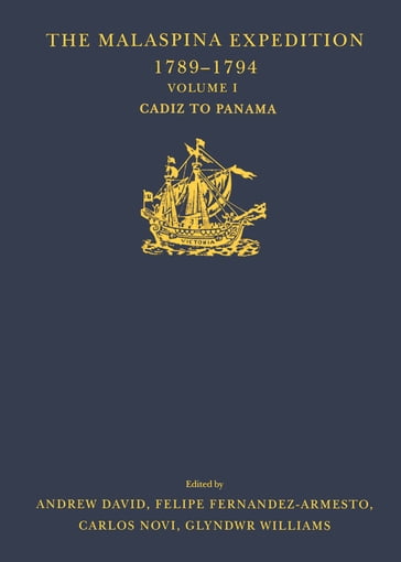 The Malaspina Expedition 17891794 - Andrew David - Felipe Fernández-Armesto - Glyndwr Williams