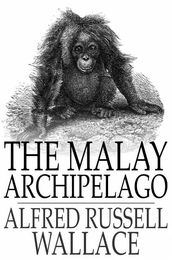 The Malay Archipelago