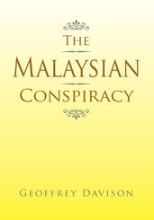 The Malaysian Conspiracy