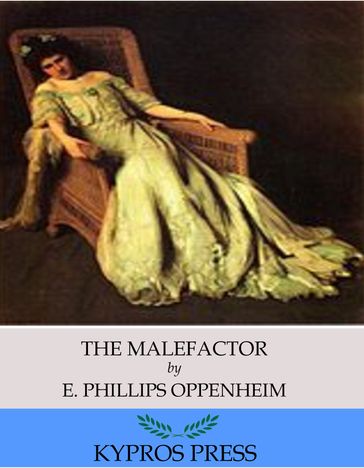 The Malefactor - E. Phillips Oppenheim
