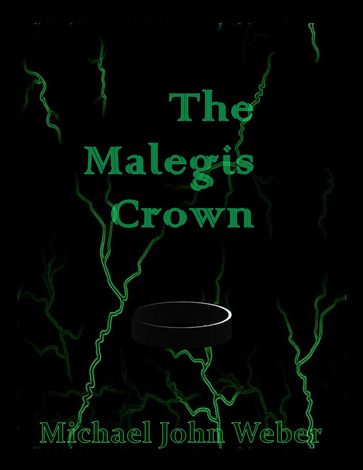 The Malegis Crown - Michael John Weber