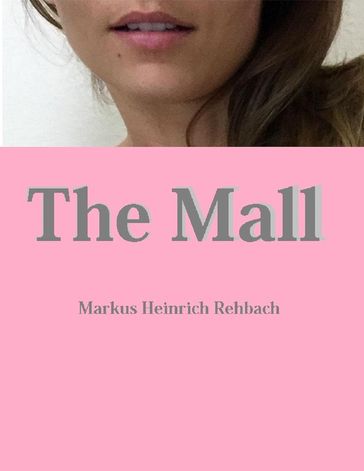 The Mall - Markus Heinrich Rehbach