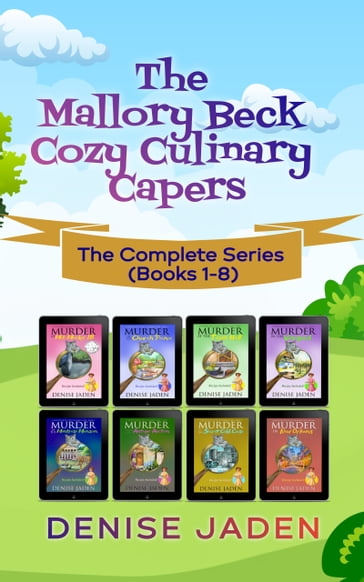 The Mallory Beck Cozy Culinary Capers - Denise Jaden