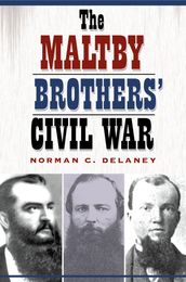 The Maltby Brothers  Civil War