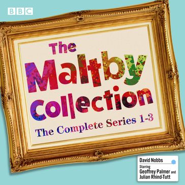 The Maltby Collection: The Complete Series 1-3 - David Nobbs