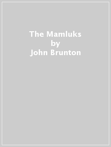 The Mamluks - John Brunton