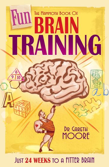 The Mammoth Book of Fun Brain-Training - Dr Gareth Moore