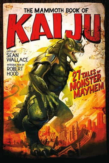 The Mammoth Book of Kaiju - Sean Wallace