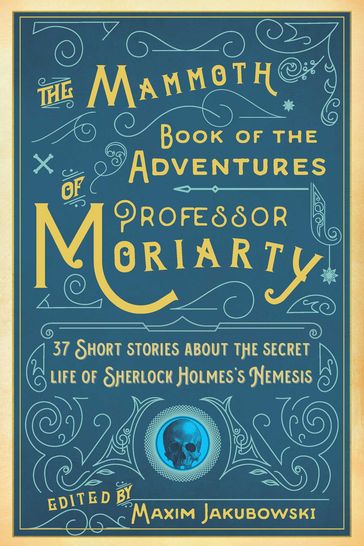 The Mammoth Book of the Adventures of Professor Moriarty - Maxim Jakubowski