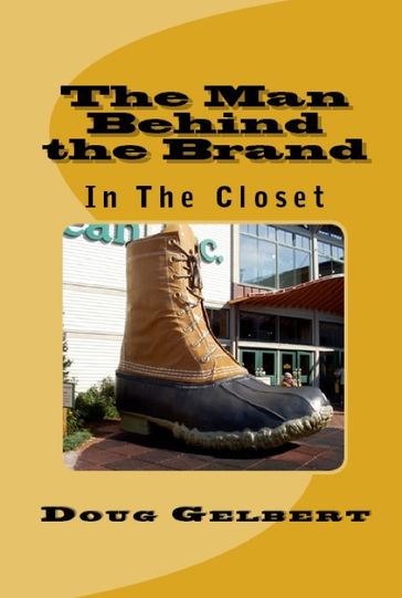 The Man Behind The Brand: In The Closet - Doug Gelbert