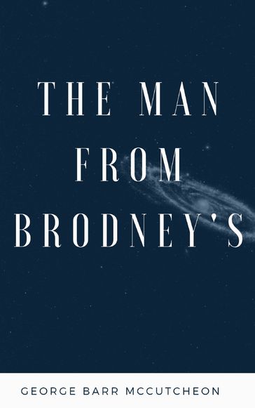 The Man From Brodney's - George Barr McCutcheon