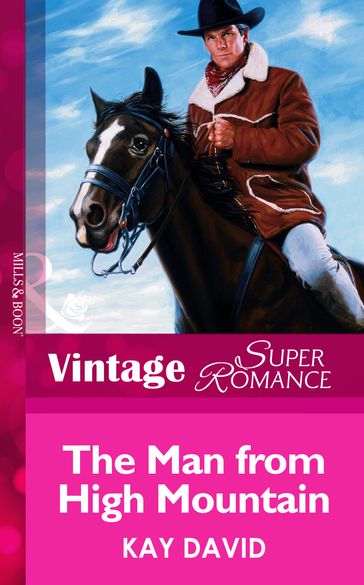 The Man From High Mountain (Mills & Boon Vintage Superromance) - David Kay