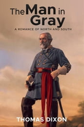 The Man in Gray: A Romance of North and South