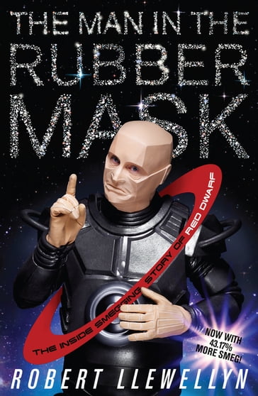 The Man In The Rubber Mask - Robert Llewellyn