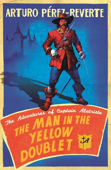 The Man In The Yellow Doublet - Arturo Perez-Reverte