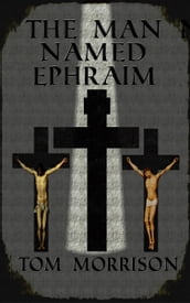 The Man Named Ephraim