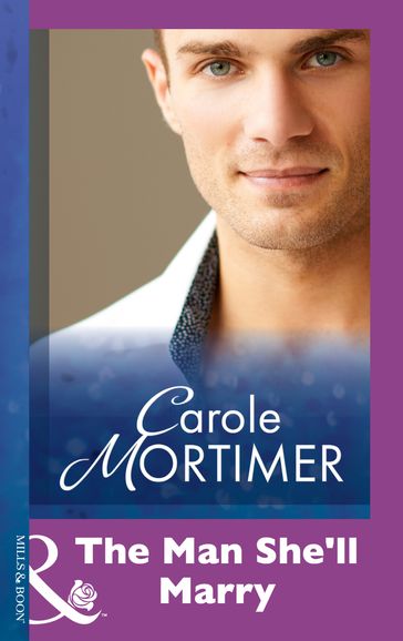 The Man She'll Marry (Mills & Boon Modern) - Carole Mortimer