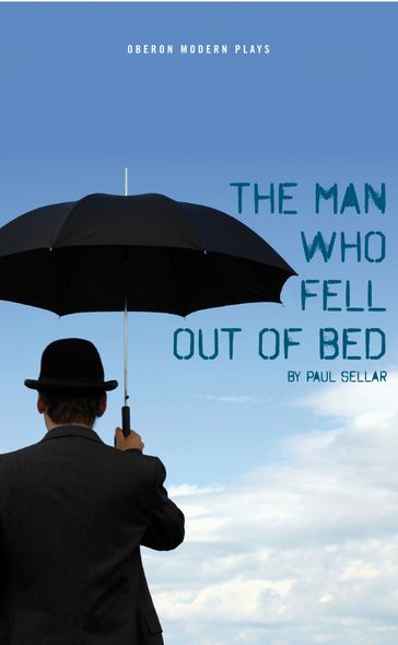 The Man Who Fell Out of Bed - Paul Sellar