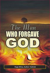 The Man Who Forgave God