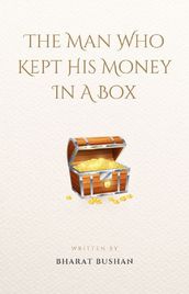 The Man Who Kept His Money In A Box