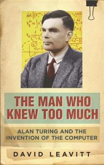 The Man Who Knew Too Much - David Leavitt