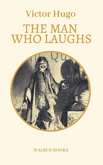 The Man Who Laughs - Victor Hugo