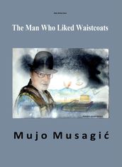 The Man Who Liked Waistcoats