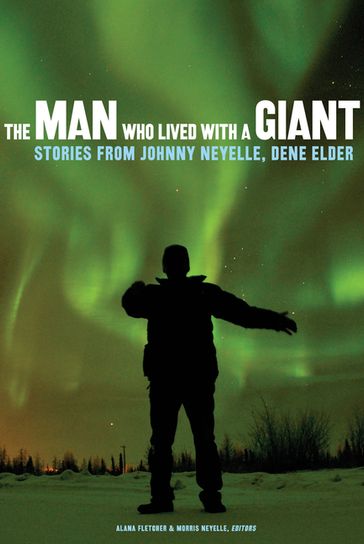 The Man Who Lived with a Giant - Alana Fletcher - Morris Neyelle