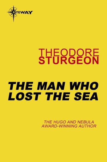The Man Who Lost the Sea - Theodore Sturgeon