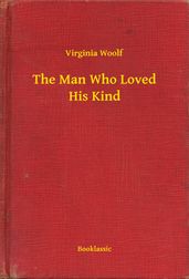 The Man Who Loved His Kind