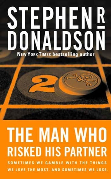 The Man Who Risked His Partner - Stephen R. Donaldson