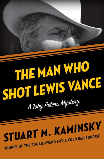 The Man Who Shot Lewis Vance - Stuart M. Kaminsky