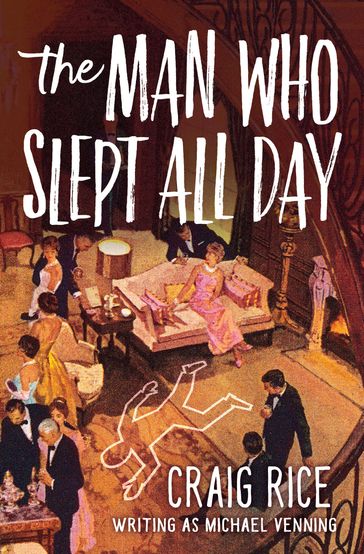 The Man Who Slept All Day - Craig Rice