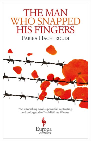 The Man Who Snapped His Fingers - Fariba Hachtroudi