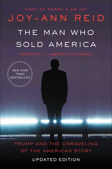 The Man Who Sold America - Joy-Ann Reid