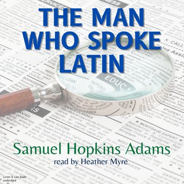 The Man Who Spoke Latin - Samuel Hopkins Adams