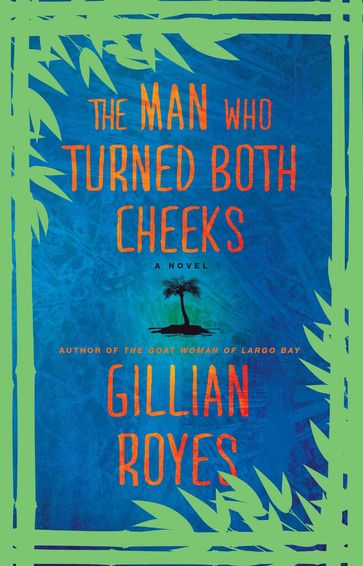 The Man Who Turned Both Cheeks - Gillian Royes