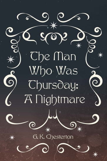 The Man Who Was Thursday: A Nightmare - G. K. Chesterton