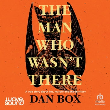 The Man Who Wasn't There - Dan Box
