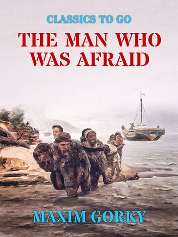 The Man Who was Afraid - Maxim Gorky