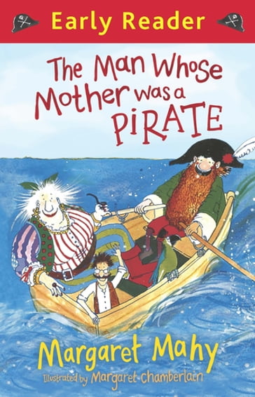 The Man Whose Mother Was a Pirate - Margaret Mahy