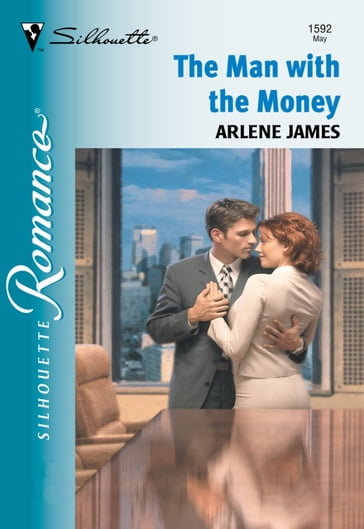 The Man With The Money (Mills & Boon Silhouette) - Arlene James