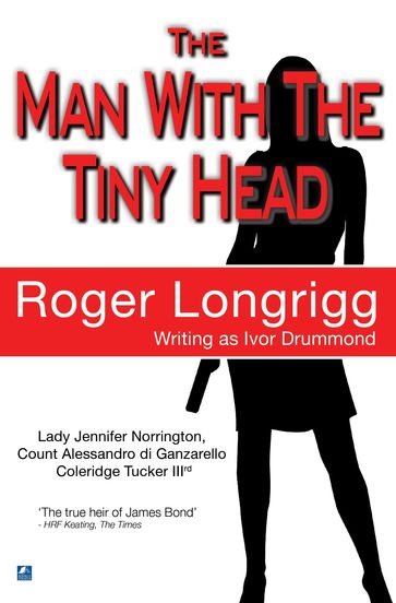 The Man With The Tiny Head: (Writing as Ivor Drummond) - Roger Longrigg