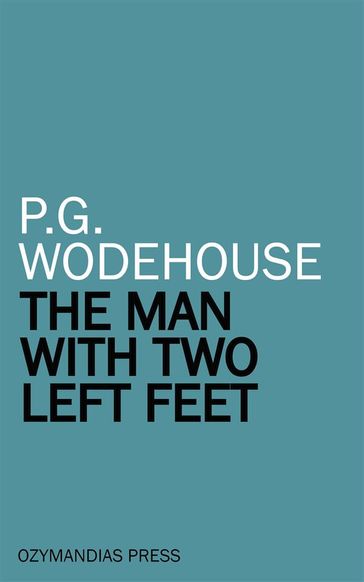 The Man With Two Left Feet - P.G. Wodehouse
