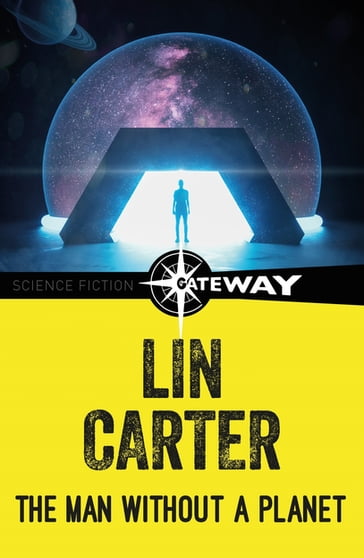 The Man Without a Planet - Lin Carter