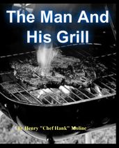 The Man and His Grill