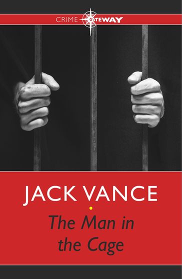 The Man in the Cage - Jack Vance